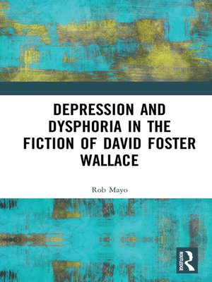 cover image of Depression and Dysphoria in the Fiction of David Foster Wallace